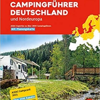 ADAC Campingführer Deutschland/Nordeuropa 2021: Mit ADAC Campcard und Planungskarten